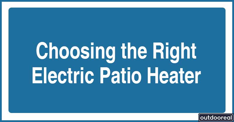 how-to-choose-the-best-electric-patio-heater